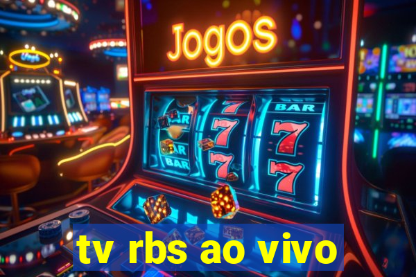 tv rbs ao vivo